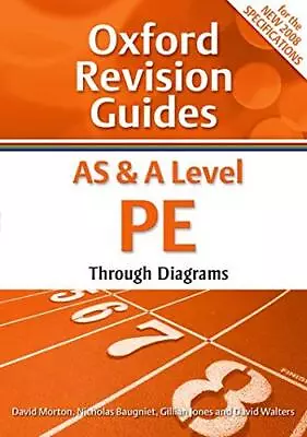 AS And A Level PE Through Diagrams: Oxford Revision Guides-David • £3.36
