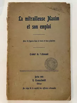 Rare 1901 Militaria La Mitrailleuse Maxim Et Son Emploi 23 Figures Deux Planches • $160