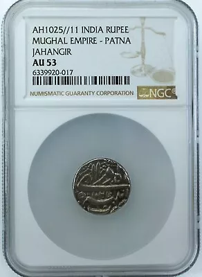 India AH1025/11 Mughal Empire Jahangir Rupee Patna Mint NGC AU53 - Rare • $153.40