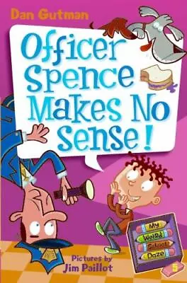 My Weird School Daze #5: Officer Spence Makes No Sense! By  • $9.99