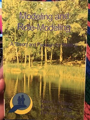 Modeling And Role-Modeling : A Theory And Paradigm For Nursing By Evelyn M.... • $14.99