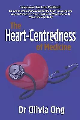$18.20 • Buy The Heart-Centredness Of Medicine By Olivia Ong (Trade Paperback) NEW FREE POST