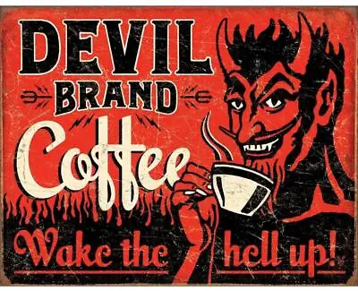 Metal Plate Sign Devil Coffee Wake The Hell Up Cave Wall Home Decor Novelty Art • $9.99