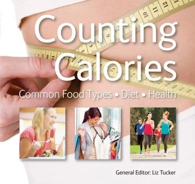 £2.98 • Buy Counting Calories: Common Food Types • Diet • Health By Tucker, Li
