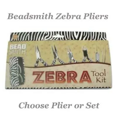 £8.50 • Buy Beadsmith ZEBRA Pliers Jewellery Tools Choose Cutter, Chain, Round, Flat OR Set.