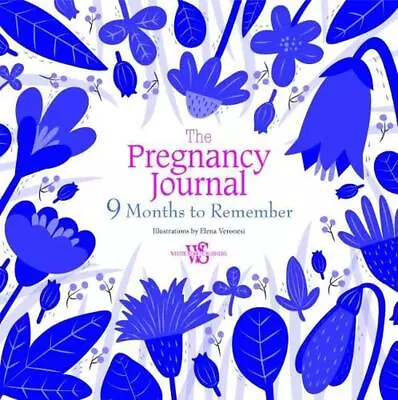 Pregnancy Journal: 9 Months To Remember By Elena Veronesi (English) Hardcover Bo • $17.49