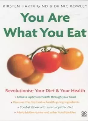 You Are What You Eat: Revolutionise Your Diet & Your Health: Revolutionise You • £3.28