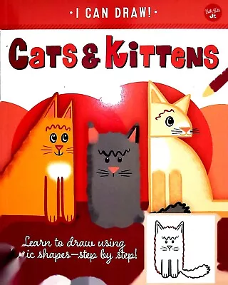 Cats & Kittens: Learn To Draw Using Basic Shapes--step By Step! New Book • £4.99