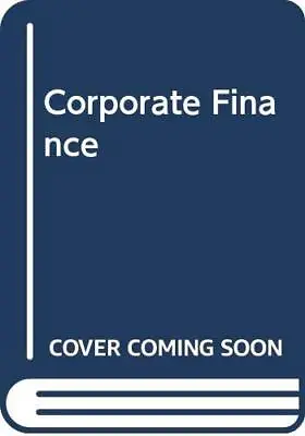 £44.44 • Buy Corporate Finance (McGraw-Hill International Editions Series)- .