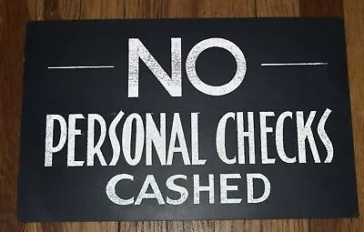 Vintage General Store Bank NO PERSONAL CHECKS CASHED Advertising SIGN • $39.95