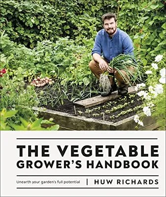 The Vegetable Grower's Handbook: Unea... Richards Huw • £8.99