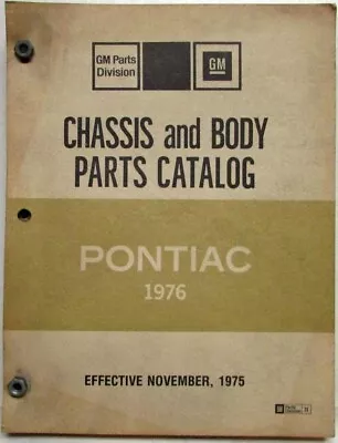$153.54 • Buy 1976 Pontiac Chassis Body Parts Book And Illustration Catalog Firebird LeMans