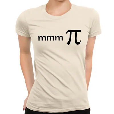 Mmm Pi Pie Funny Maths Science Geek Women's T-Shirt | Screen Printed • £12.95