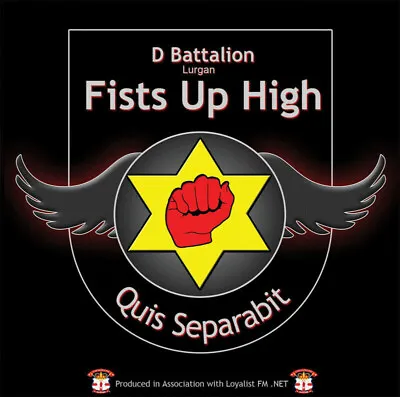 £8 • Buy 'D Battalion'  *FISTS UP HIGH*  'QUIS SEPARABIT'  LOYALIST/ORANGE/CD 