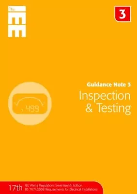 Guidance Note 3: Inspection And Testing (Guidance Notes For Bs 7671) • £3.77