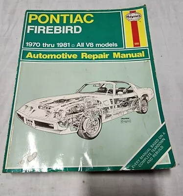 Haynes Pontiac Firebird 1970-1981 All V8 Models Auto Repair Manual 79018 (555) • $15