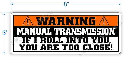 Warning MANUAL TRANSMISSION Bumper Sticker Stick Shift Car Truck JDM Roll Decal • $4.59
