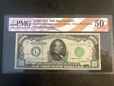 1934 $1000 San Francisco ONE THOUSAND DOLLAR BILL PMG 50 About Uncirculated LOOK • $5500