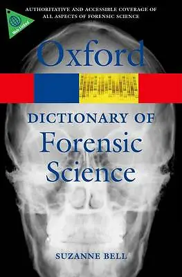 A Dictionary Of Forensic Science By Suzanne Bell (Paperback 2012) • £11.75