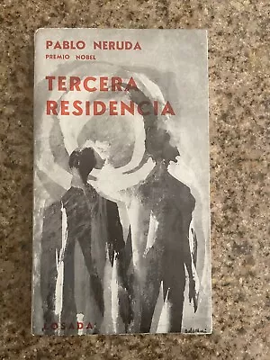 Tercera Residencia By Pablo Neruda - Losada 1971 - In Very Good Condition • $19.95