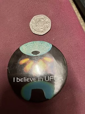 Badge- I Believe In UFOs • £2.50