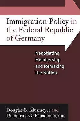 Immigration Policy In The Federal Republic Of Germ • £94.21