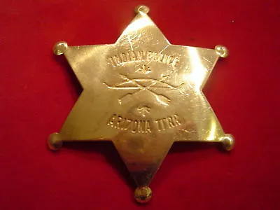 Badge:   Indian Police Arizona Terr.  Brass Star Lawman Old West • $12.50
