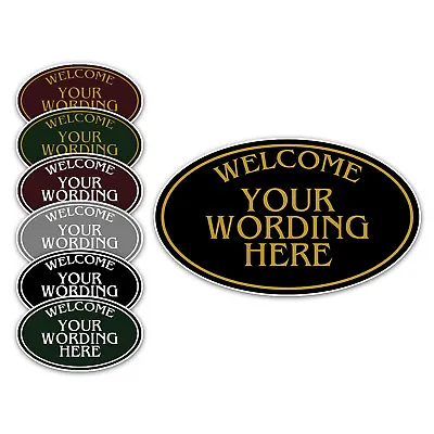 Custom Sign Welcome Your Wording Sign Personalized Wall Or Door 12 X7  Oval Sign • $14.99