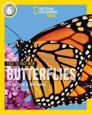 Face To Face With Butterflies: Level 6 (National Geographic Readers) Murawski  • £6.92