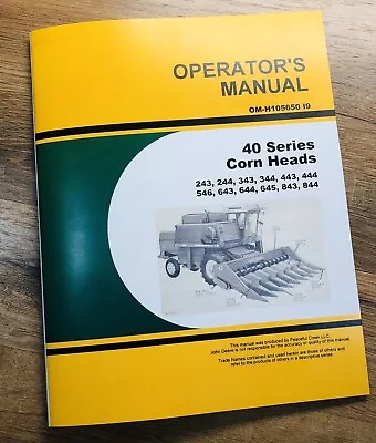 Operators Service Manual John Deere 243 244 343 344 443 444 Corn Head Combine • $16.97