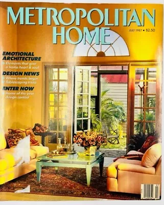 METROPOLITAN HOME Magazine ~ July 1987 • $16.98