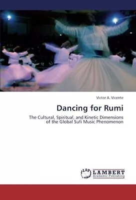 Dancing For Rumi.New 9783659418686 Fast Free Shipping<| • £77.25