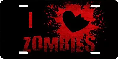 I Love Zombies Metal License Plate • $13.99