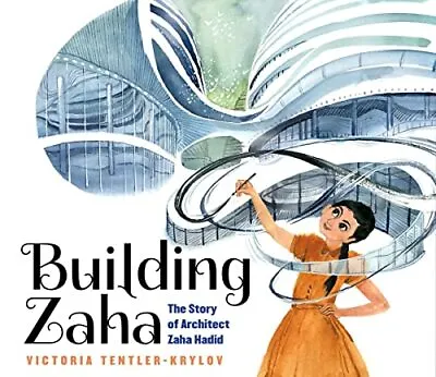 Building Zaha: The Story Of Architect Zaha Hadid • $4.23
