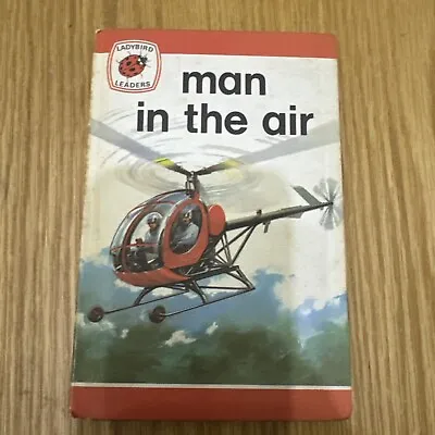 Man In The Air Ladybird Leaders Book 1973 • £1.99