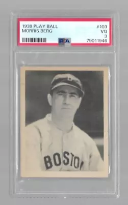 1939 Play Ball #103 Moe Berg PSA 3 VG  Catcher Was A Spy  NEWLY GRADED • $375