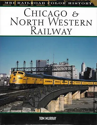 Chicago & North Western Railway: Railroad Book Train Locomotive C&NW Railroad • $36.95