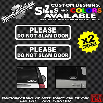 Please Do Not Slam Door Window Car Truck Apartment Business Vinyl Sticker Decal  • $2.99