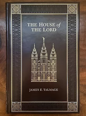 The House Of The Lord James E Talmage LDS Employee Gift Edition 2013 Leather • $34.99