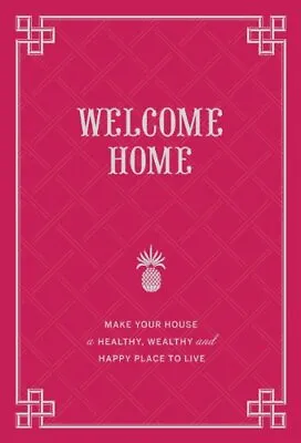 Welcome Home: Make Your Home A Healthy Wealth... By DiLiberto Rebecca Hardback • £4.25