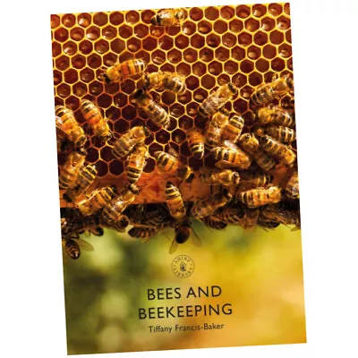 Bees And Beekeeping - Ms Tiffany Francis-Baker (2021 Paperback) • £9.49