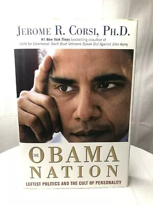 The Obama Nation: Leftist Politics And The Cult Of Personality By Jerome R.... • $4