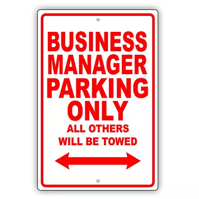 Business Manager Parking Only Gift Decor Novelty Garage Aluminum Metal Sign • $11.49