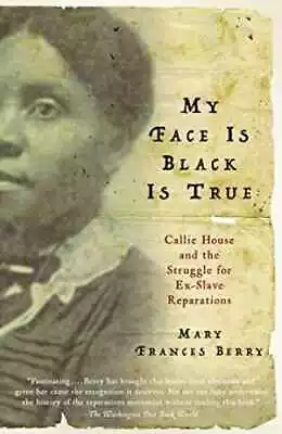 My Face Is Black Is True: Callie - Paperback By Berry Mary Frances - Acceptable • $4.71