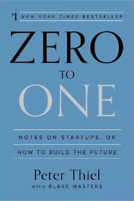 Peter Thiel Blake Masters Zero To One (Paperback) • $33