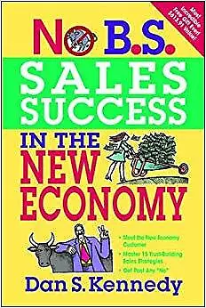 Dan S. Kennedy - No B.S. Sales Success In The New Economy - New Paperb - J555z • £11.04