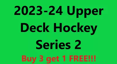 2023-24 Upper Deck Hockey - Series 2 W/Young Guns - Buy 3 Get 1 Free!!! • $0.99