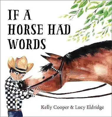 If A Horse Had Words - Hardcover 9781101918722 Kelly Cooper • £13.18