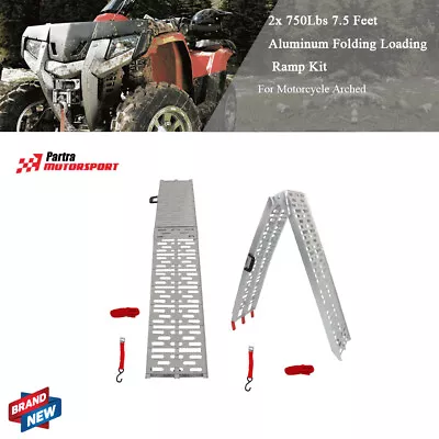 2x 750Lbs 7.5 Feet Aluminum Folding Loading Ramp Kit For Motorcycle Arched • $128.96