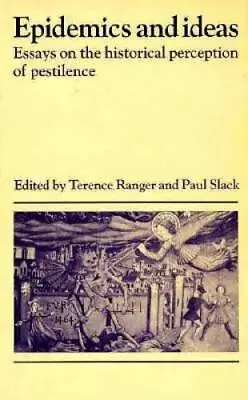 Epidemics And Ideas: Essays On The Historical Perception Of Pestile - ACCEPTABLE • $13.75